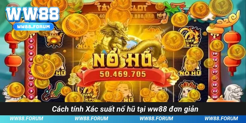 Xác suất thắng siêu cao với cách chơi đơn giản