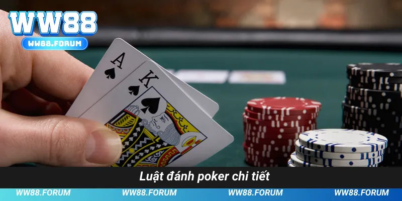 Luật đánh poker chi tiết
