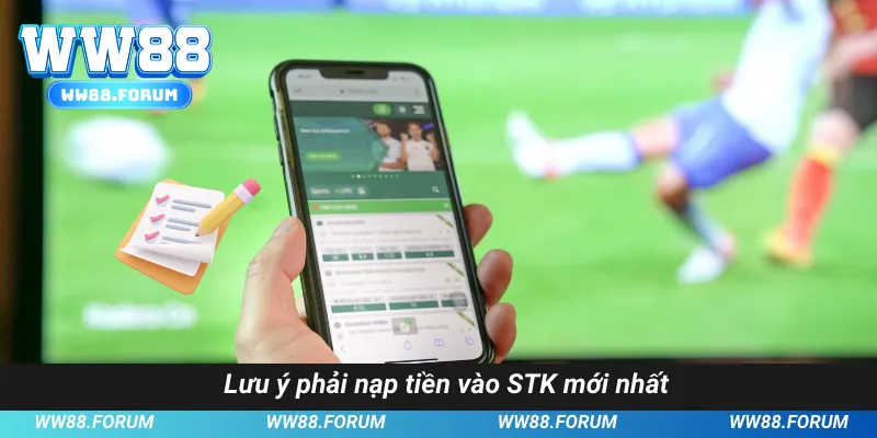 Lưu ý phải nạp tiền vào STK mới nhất