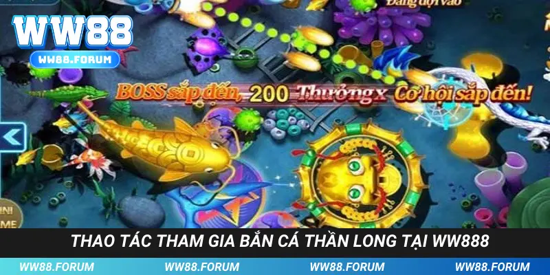Thao tác tham gia bắn cá thần long